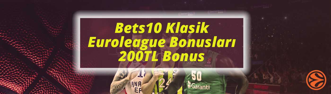 Bets10 Klasik Euroleague Bonusları – 200TL Bonus