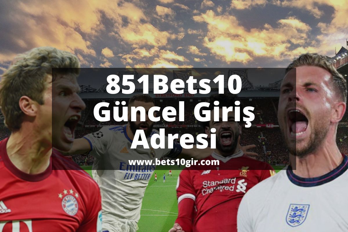851Bets10-bets10gir-bets10giris-bets10