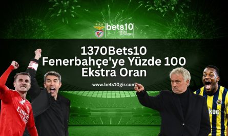1370Bets10-benfica-fenerbahce-ozel-kampanya