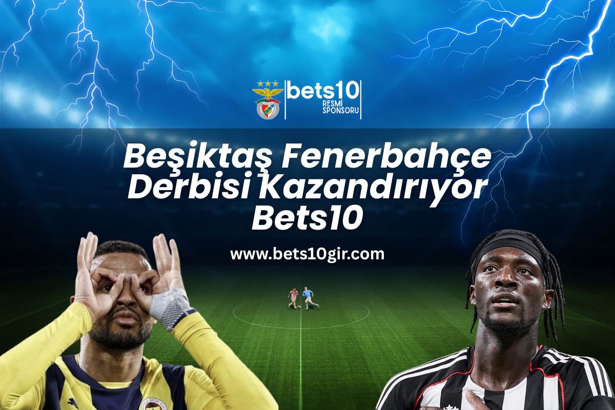 besiktas-fenerbahce-derbisi-kazandiriyor-bets10