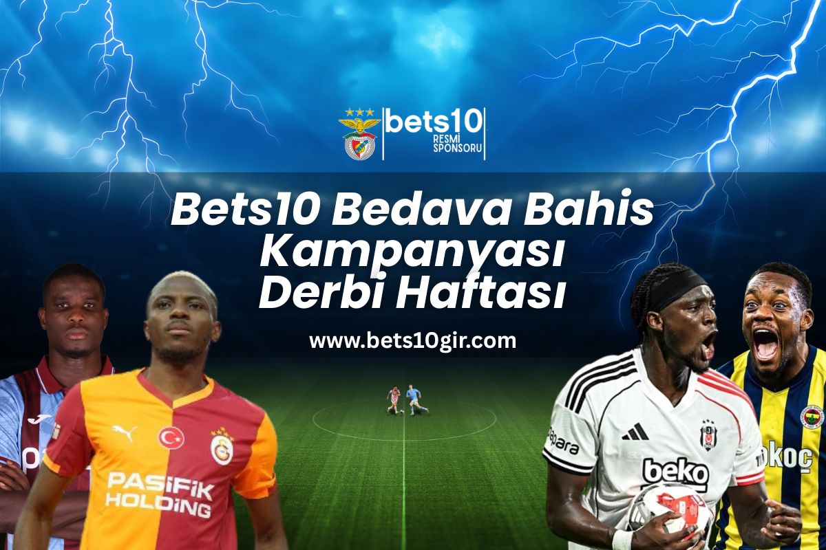 bets10-bedava-bahis-kampanyasi-derbi-haftasi