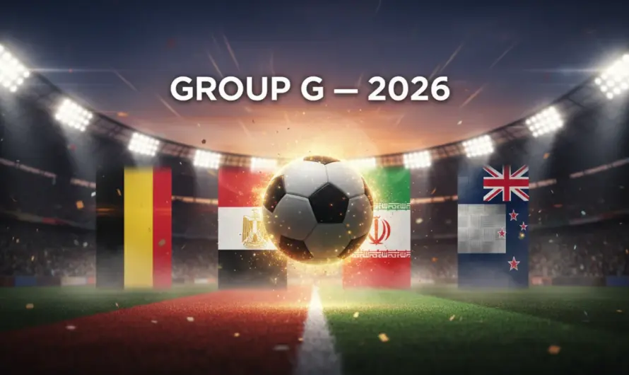 2026 Dünya Kupası G Grubu: Belçika, Mısır, İran ve Yeni Zelanda’nın Çarpışması